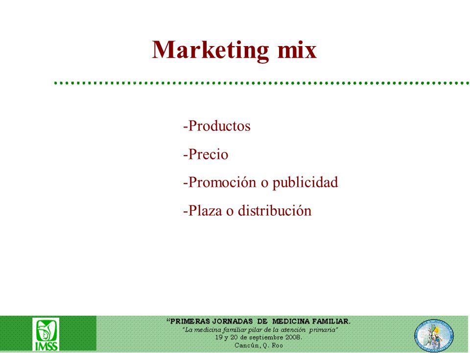 Marketing mix Productos Precio Promoción o publicidad