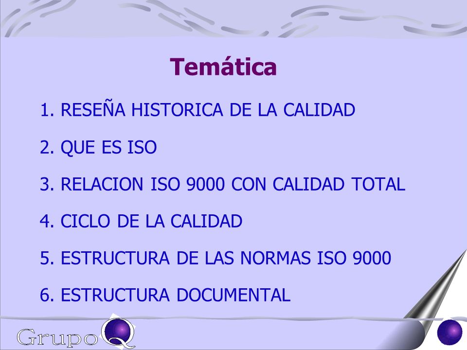 Temática 1. RESEÑA HISTORICA DE LA CALIDAD 2. QUE ES ISO