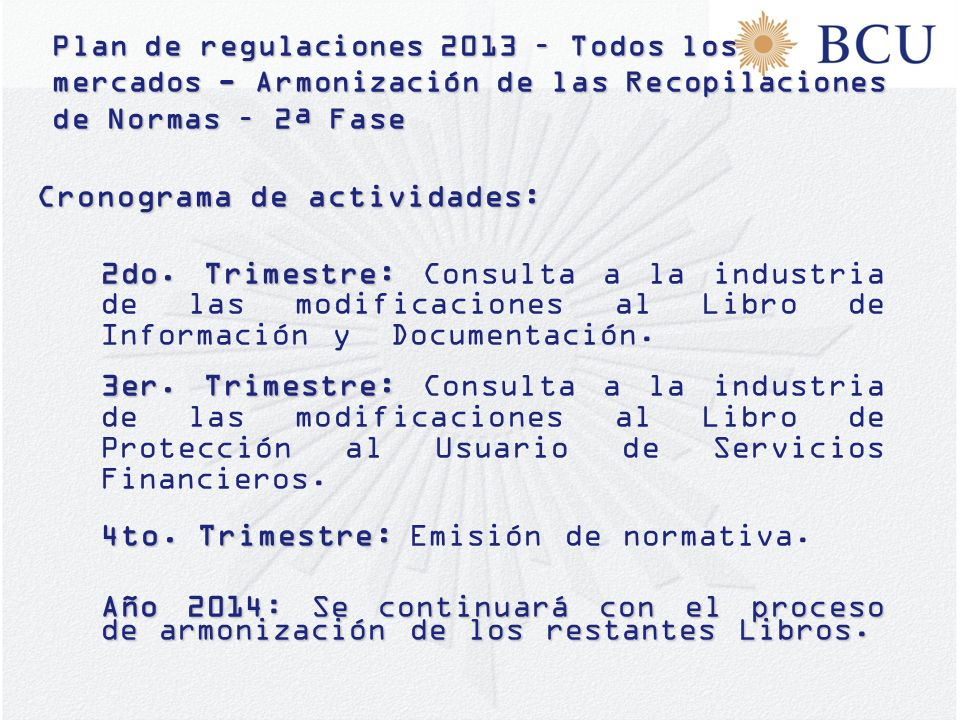 Plan de regulaciones 2013 – Todos los mercados - Armonización de las Recopilaciones de Normas – 2ª Fase