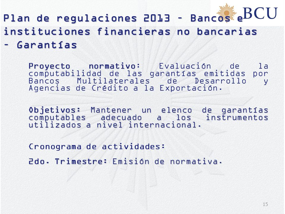 Plan de regulaciones 2013 – Bancos e instituciones financieras no bancarias – Garantías