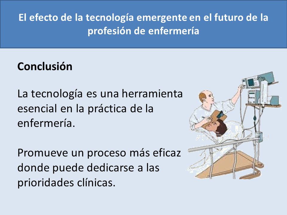 El efecto de la tecnología emergente en el futuro de la profesión de enfermería