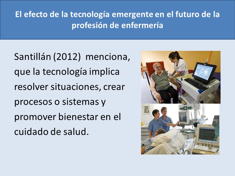 El efecto de la tecnología emergente en el futuro de la profesión de enfermería
