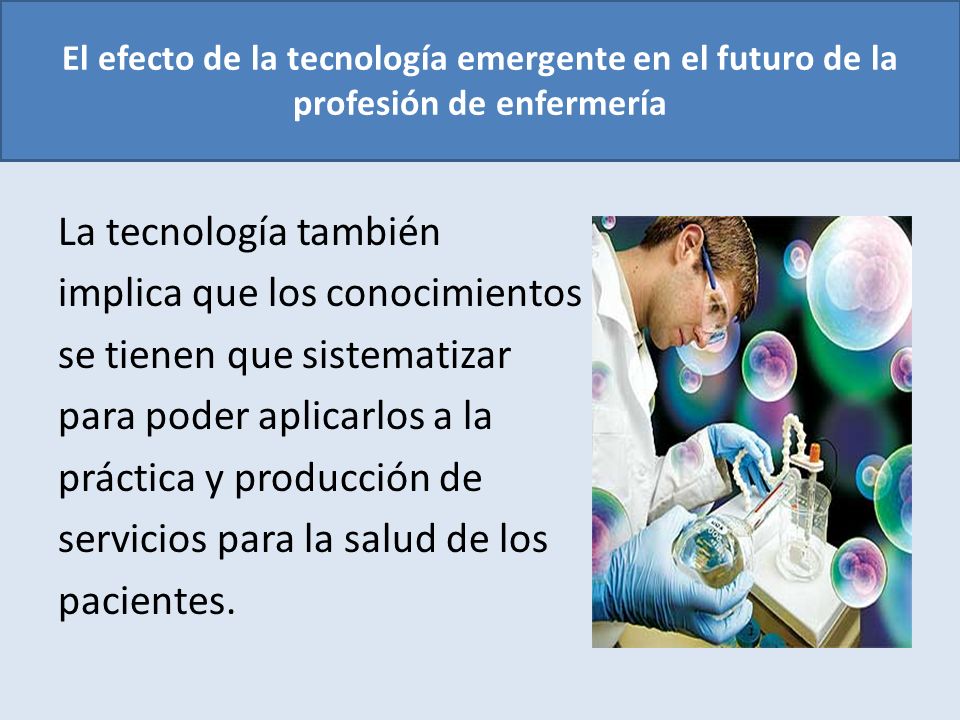 El efecto de la tecnología emergente en el futuro de la profesión de enfermería