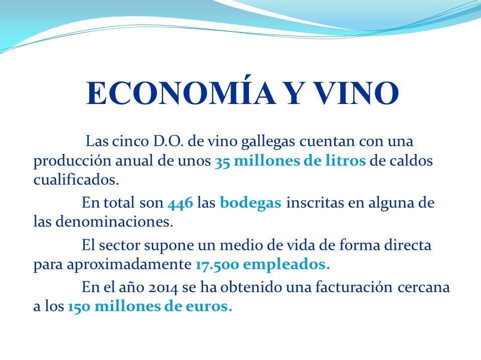 ECONOMÍA Y VINO Las cinco D.O. de vino gallegas cuentan con una producción anual de unos 35 millones de litros de caldos cualificados.