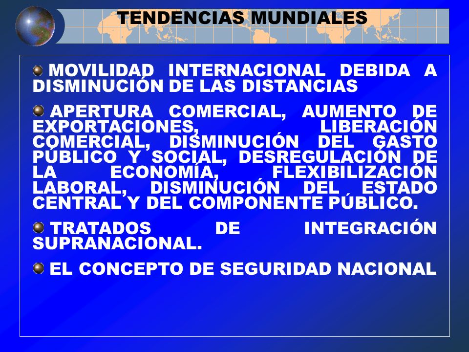 TENDENCIAS MUNDIALES MOVILIDAD INTERNACIONAL DEBIDA A DISMINUCIÓN DE LAS DISTANCIAS.