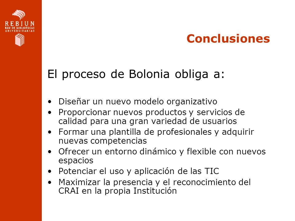 El proceso de Bolonia obliga a: