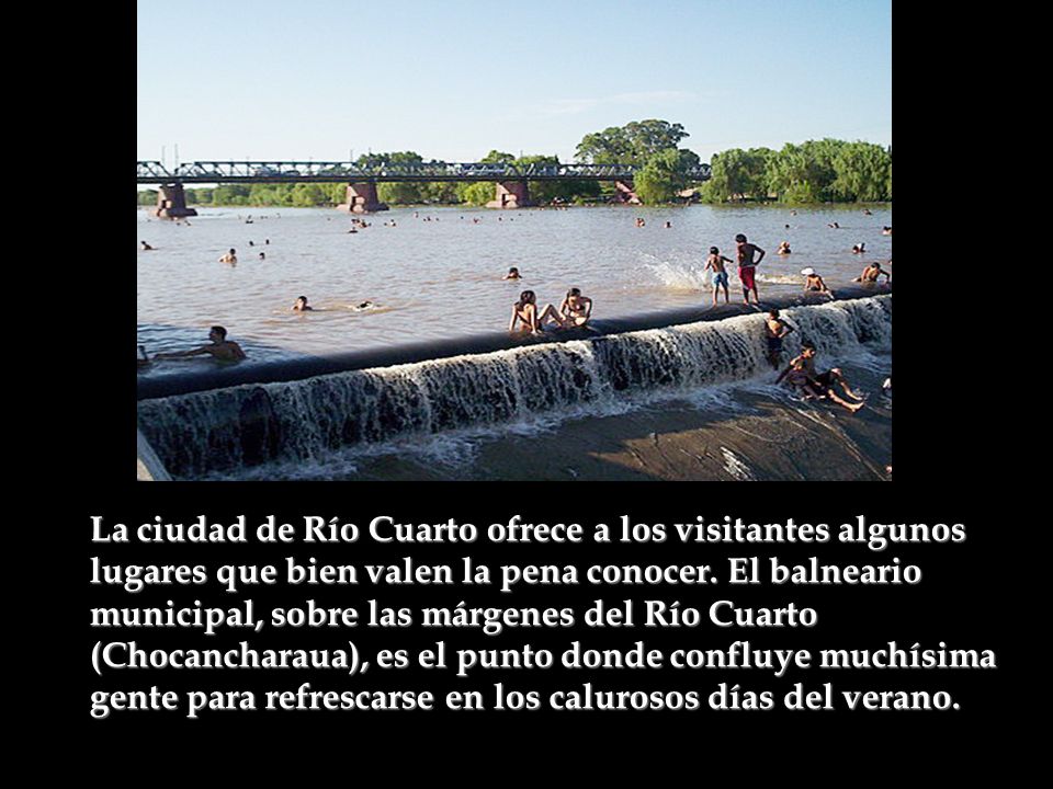 La ciudad de Río Cuarto ofrece a los visitantes algunos lugares que bien valen la pena conocer.