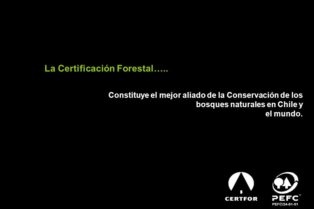 La Certificación Forestal…..