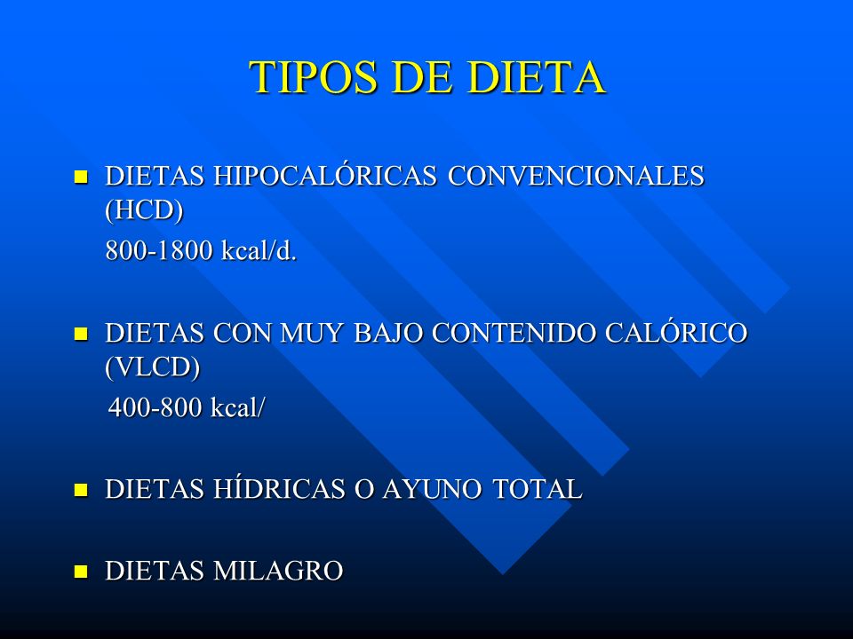 TIPOS DE DIETA DIETAS HIPOCALÓRICAS CONVENCIONALES (HCD)