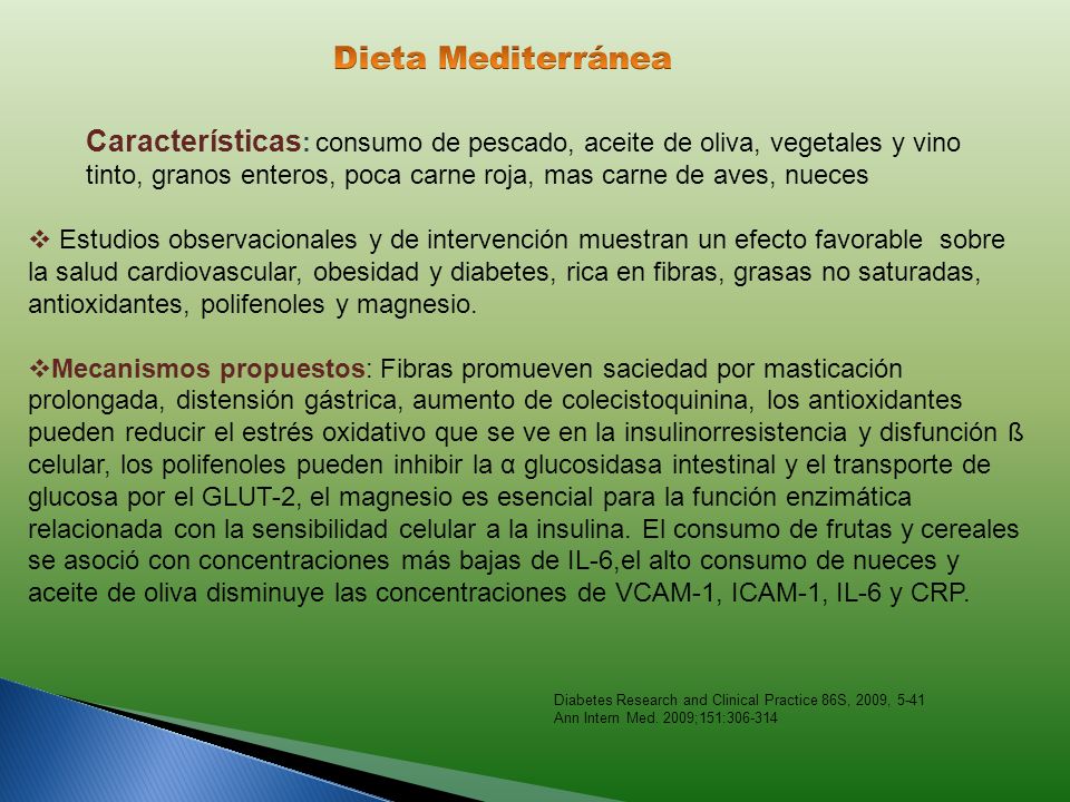 Dieta Mediterránea Características: consumo de pescado, aceite de oliva, vegetales y vino.