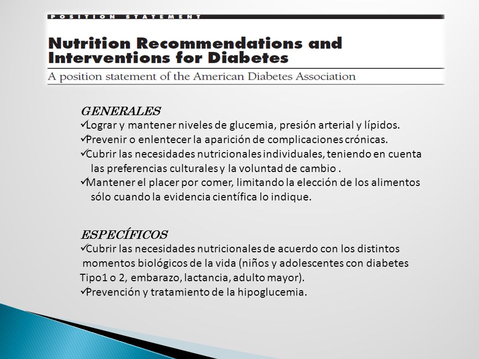 GENERALES Lograr y mantener niveles de glucemia, presión arterial y lípidos. Prevenir o enlentecer la aparición de complicaciones crónicas.