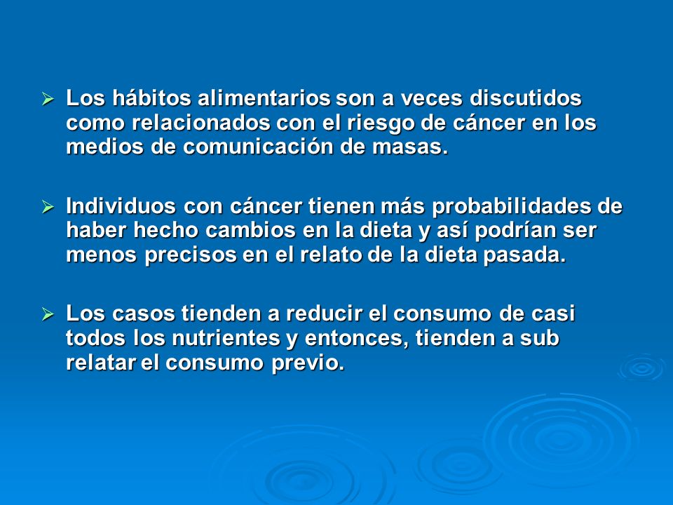 Los hábitos alimentarios son a veces discutidos como relacionados con el riesgo de cáncer en los medios de comunicación de masas.