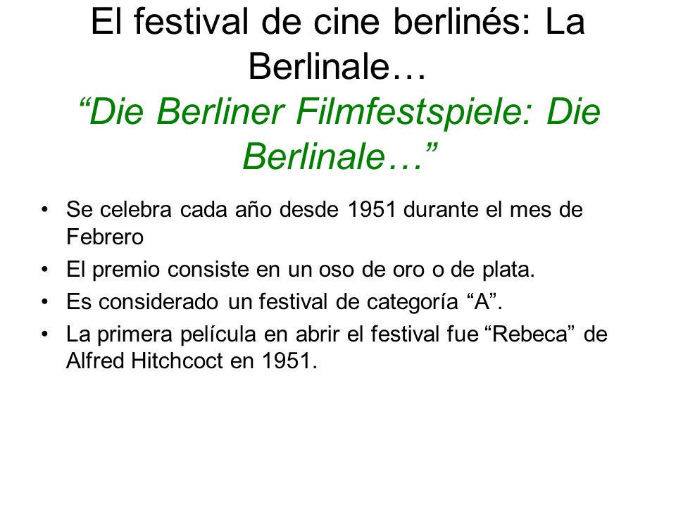 El festival de cine berlinés: La Berlinale… Die Berliner Filmfestspiele: Die Berlinale…