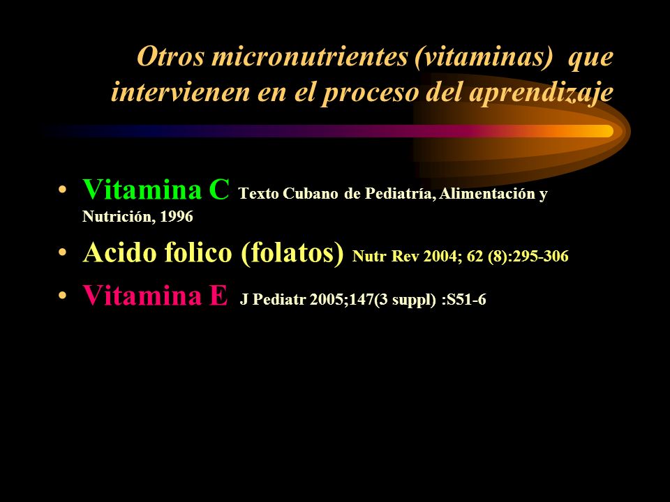Otros micronutrientes (vitaminas) que intervienen en el proceso del aprendizaje