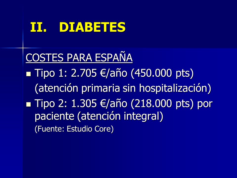 DIABETES COSTES PARA ESPAÑA Tipo 1: €/año ( pts)