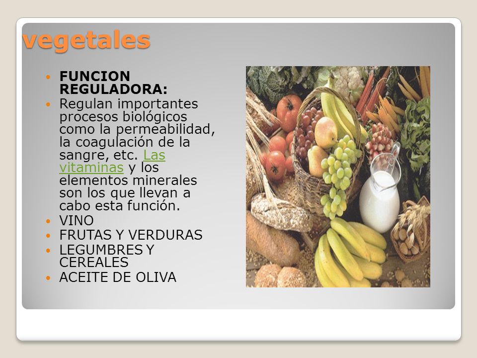 vegetales FUNCION REGULADORA: