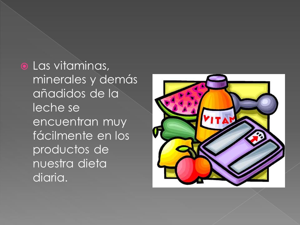 Las vitaminas, minerales y demás añadidos de la leche se encuentran muy fácilmente en los productos de nuestra dieta diaria.
