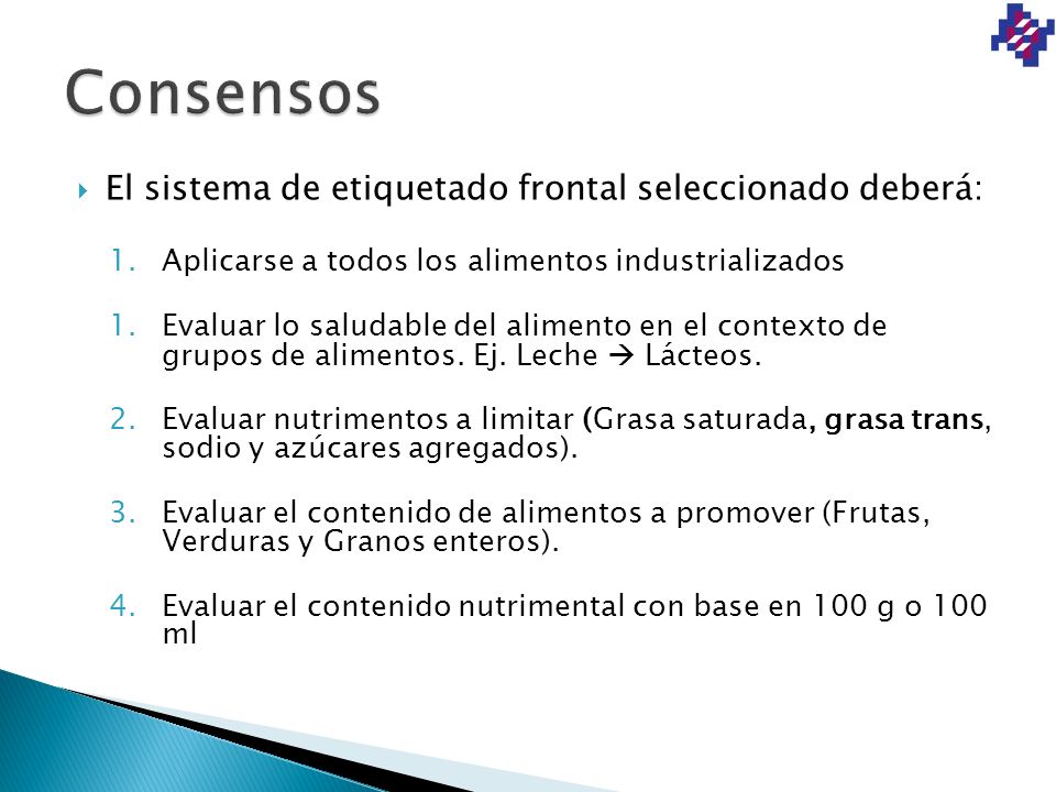 Consensos El sistema de etiquetado frontal seleccionado deberá: