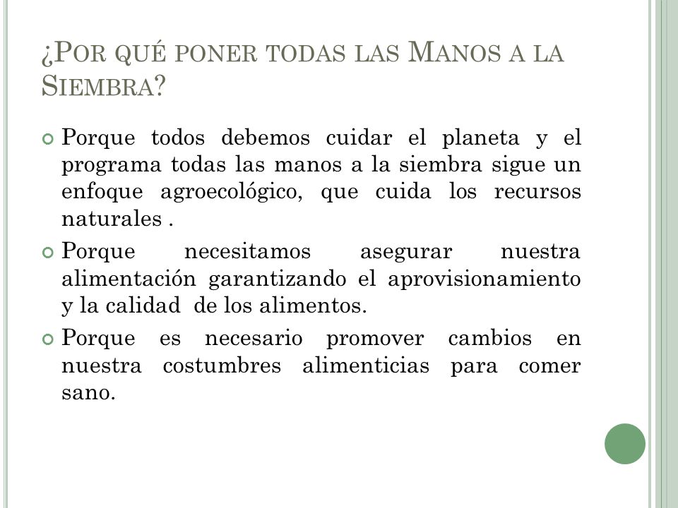 ¿Por qué poner todas las Manos a la Siembra