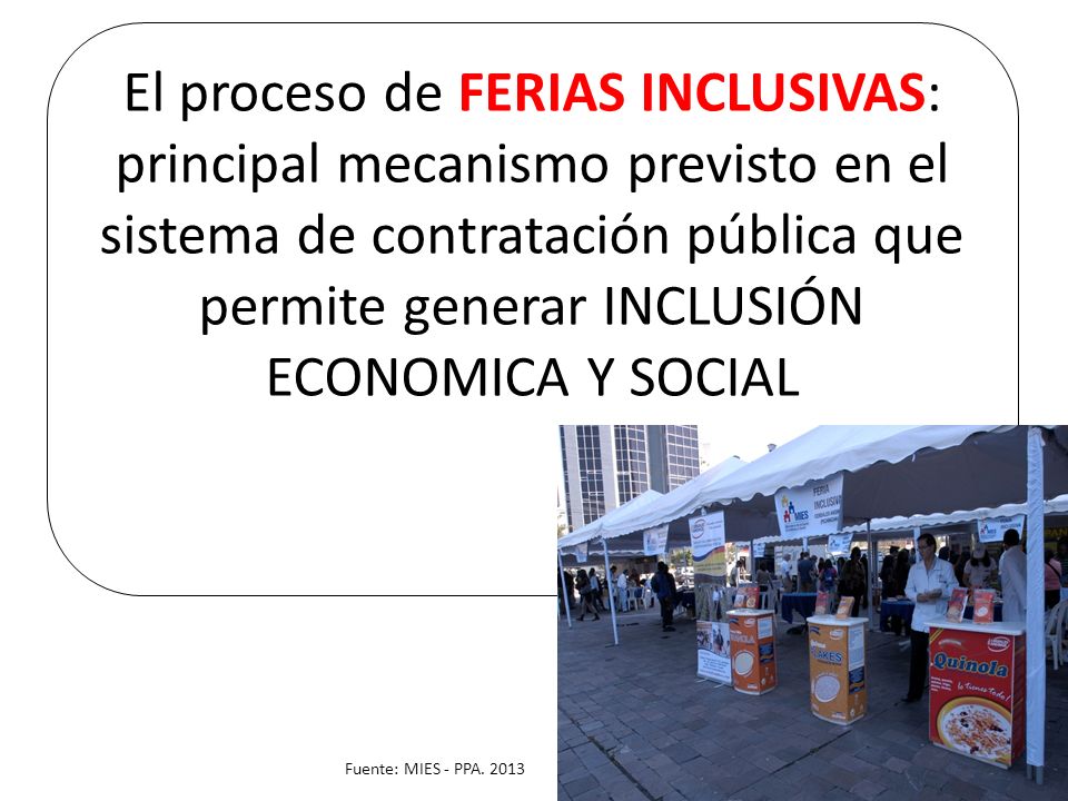 El proceso de FERIAS INCLUSIVAS: principal mecanismo previsto en el sistema de contratación pública que permite generar INCLUSIÓN ECONOMICA Y SOCIAL