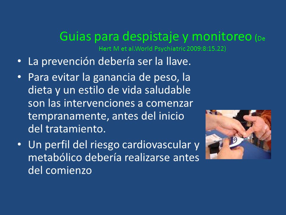 Guias para despistaje y monitoreo (De Hert M et al