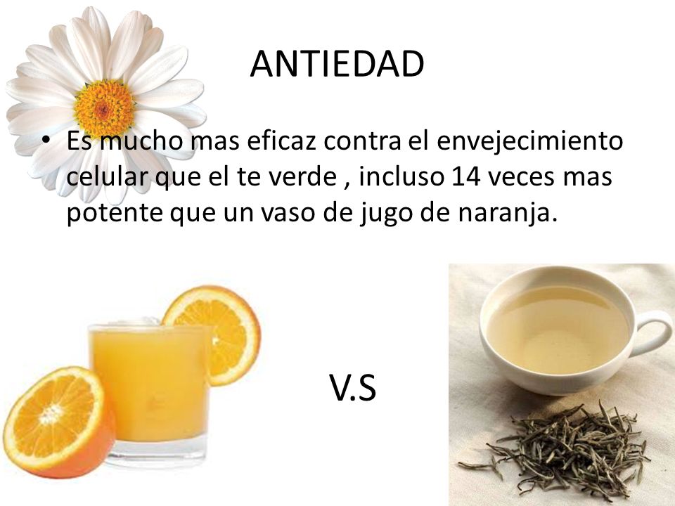 ANTIEDAD Es mucho mas eficaz contra el envejecimiento celular que el te verde , incluso 14 veces mas potente que un vaso de jugo de naranja.