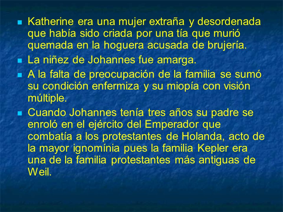 Katherine era una mujer extraña y desordenada que había sido criada por una tía que murió quemada en la hoguera acusada de brujería.