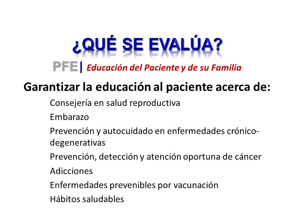 ¿QUÉ SE EVALÚA PFE| Educación del Paciente y de su Familia