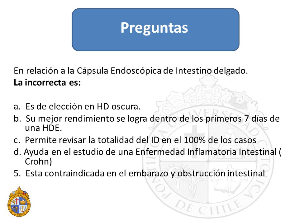 Preguntas En relación a la Cápsula Endoscópica de Intestino delgado.