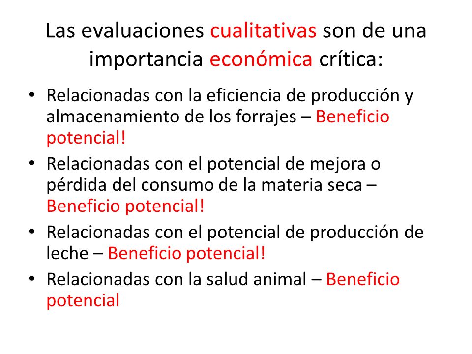 Las evaluaciones cualitativas son de una importancia económica crítica: