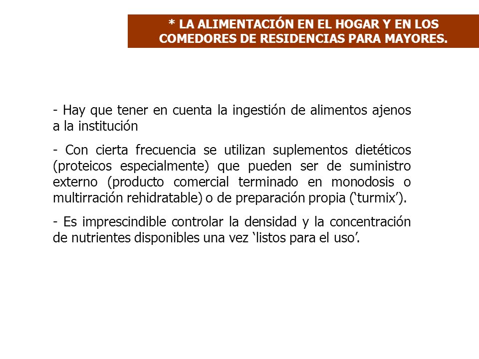 * LA ALIMENTACIÓN EN EL HOGAR Y EN LOS COMEDORES DE RESIDENCIAS PARA MAYORES.