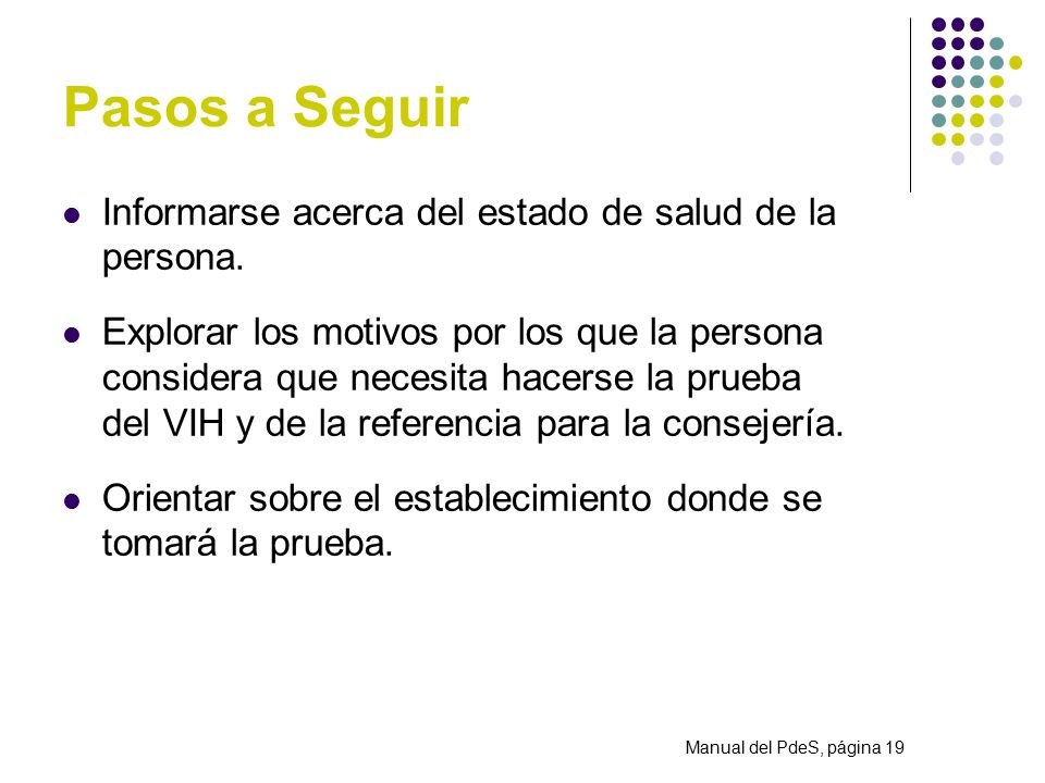Pasos a Seguir Informarse acerca del estado de salud de la persona.