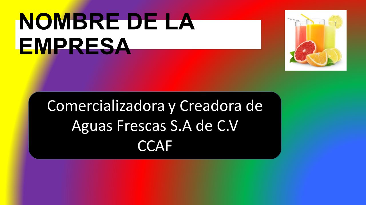 Comercializadora y Creadora de Aguas Frescas S.A de C.V CCAF