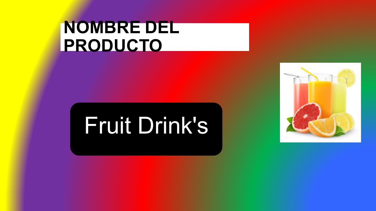 NOMBRE DEL PRODUCTO Fruit Drink s