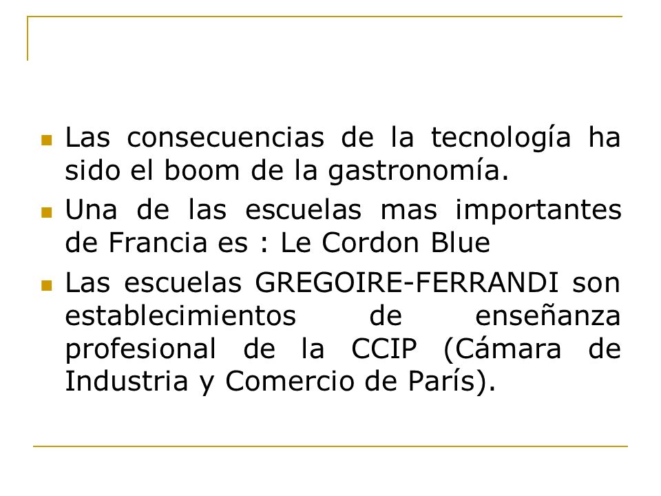 Las consecuencias de la tecnología ha sido el boom de la gastronomía.