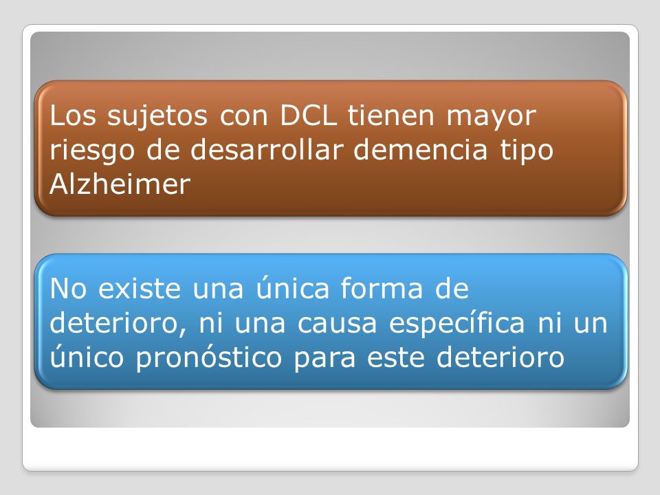 Los sujetos con DCL tienen mayor riesgo de desarrollar demencia tipo Alzheimer