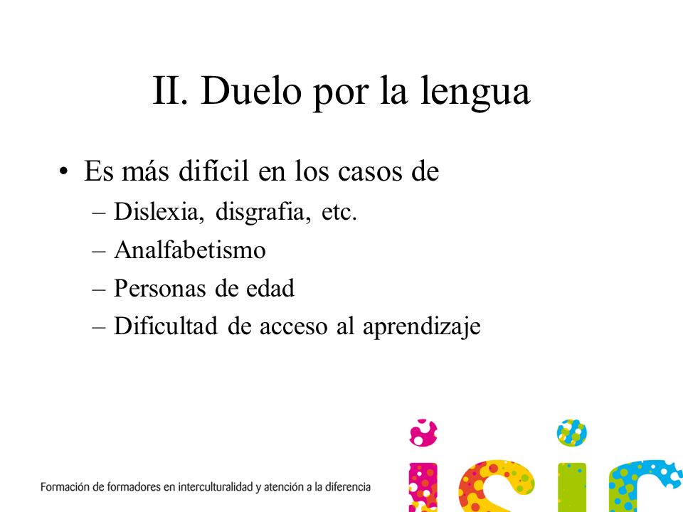 II. Duelo por la lengua Es más difícil en los casos de
