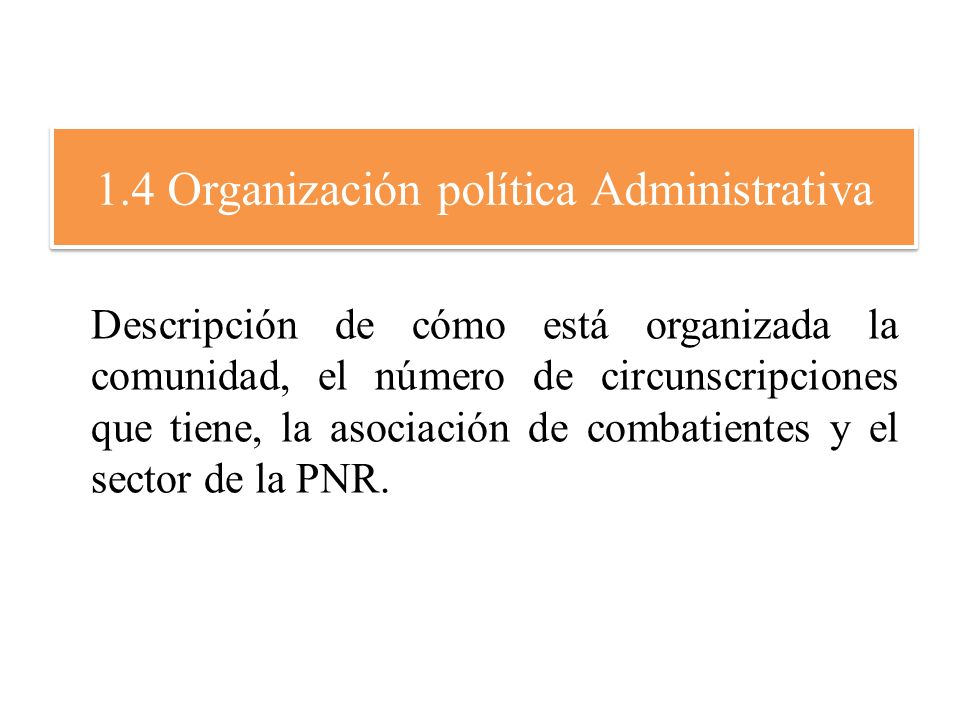 1.4 Organización política Administrativa