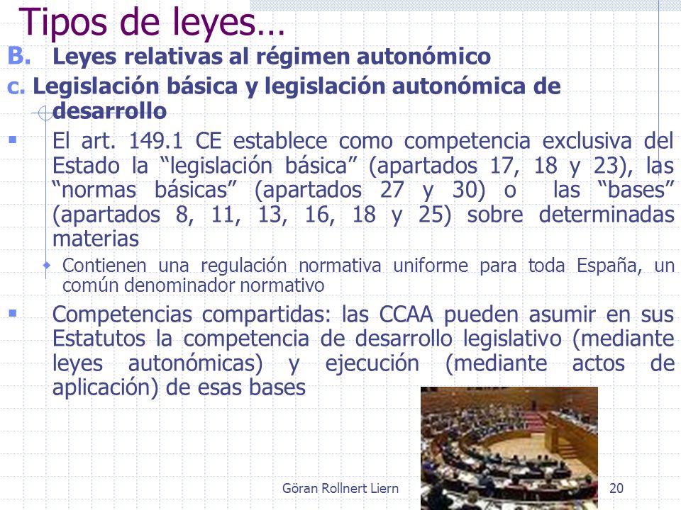 Tipos de leyes… Leyes relativas al régimen autonómico