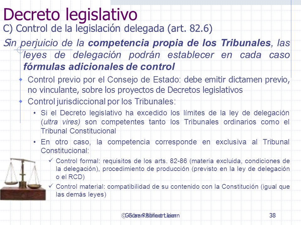 Decreto legislativo C) Control de la legislación delegada (art. 82.6)