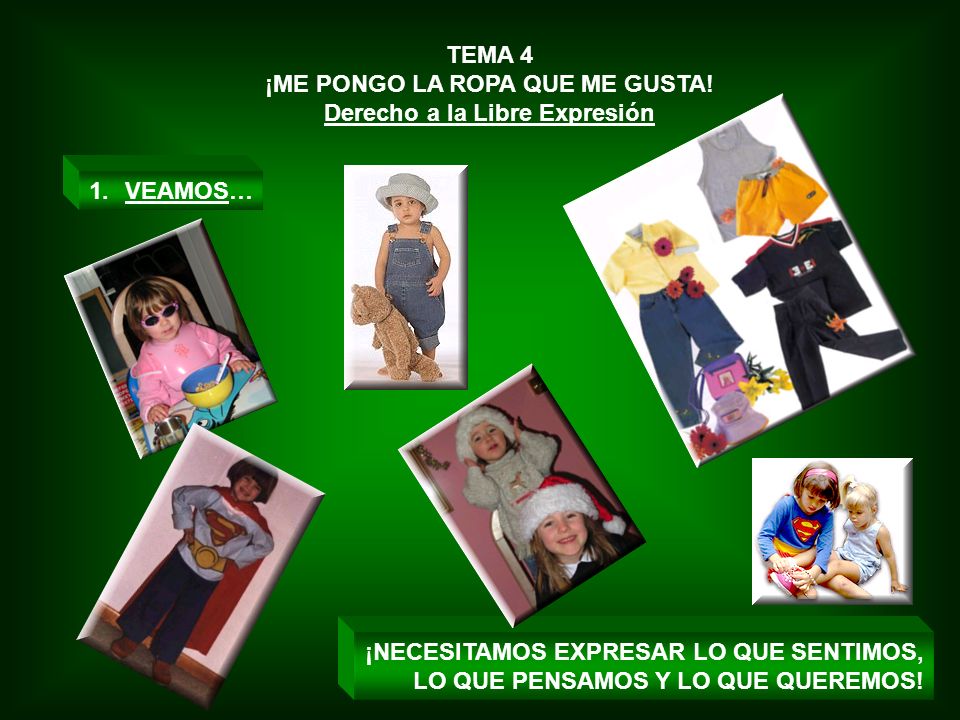 ¡ME PONGO LA ROPA QUE ME GUSTA! Derecho a la Libre Expresión