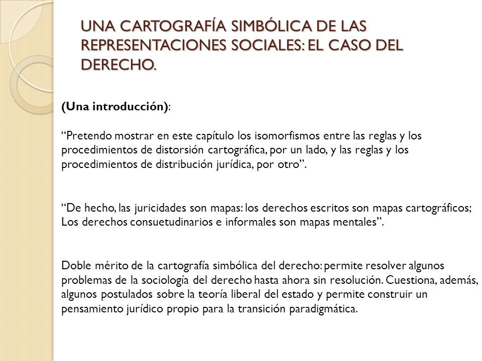 UNA CARTOGRAFÍA SIMBÓLICA DE LAS REPRESENTACIONES SOCIALES: EL CASO DEL DERECHO.
