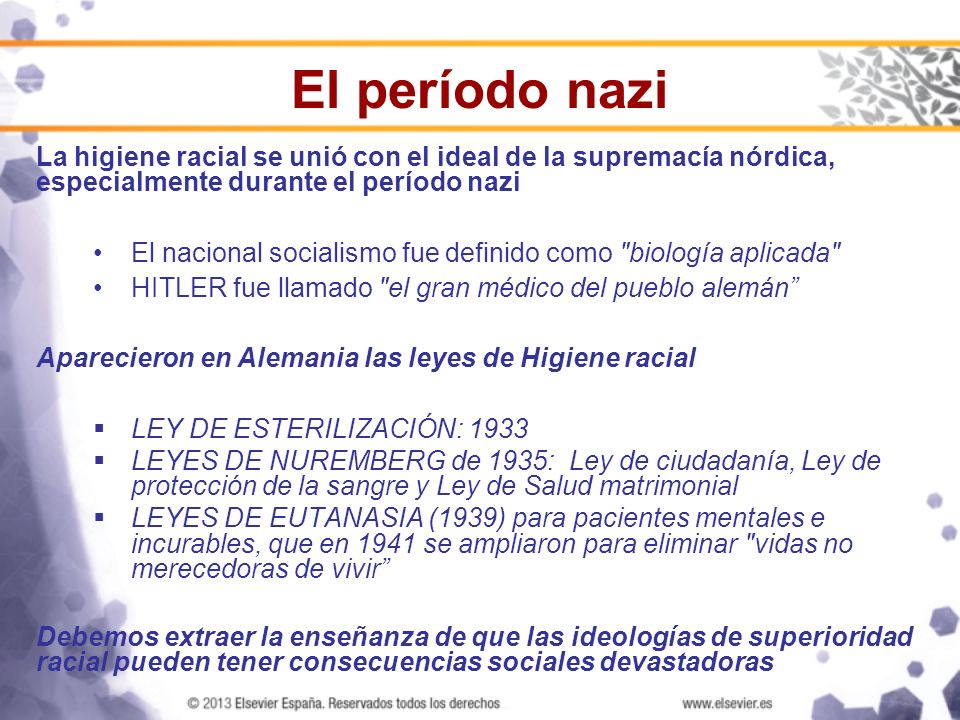El período nazi La higiene racial se unió con el ideal de la supremacía nórdica, especialmente durante el período nazi.