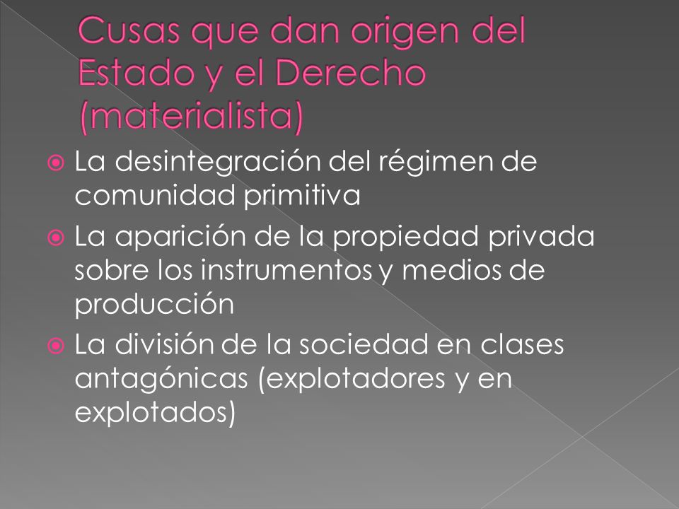 Cusas que dan origen del Estado y el Derecho (materialista)