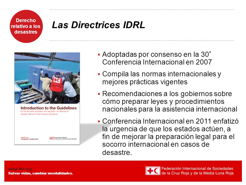 Las Directrices IDRL Adoptadas por consenso en la 30ª Conferencia Internacional en