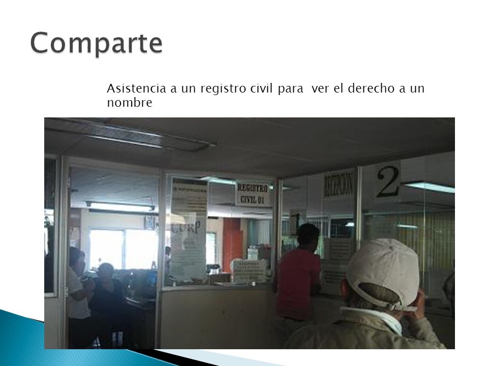 Comparte Asistencia a un registro civil para ver el derecho a un nombre
