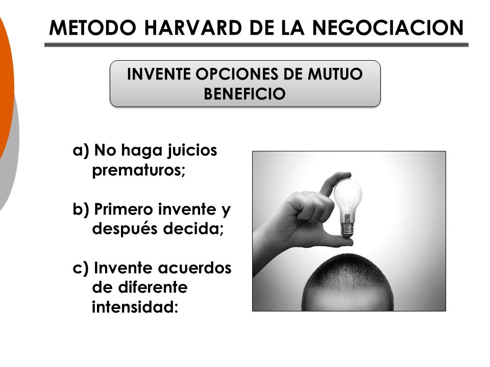 METODO HARVARD DE LA NEGOCIACION INVENTE OPCIONES DE MUTUO BENEFICIO