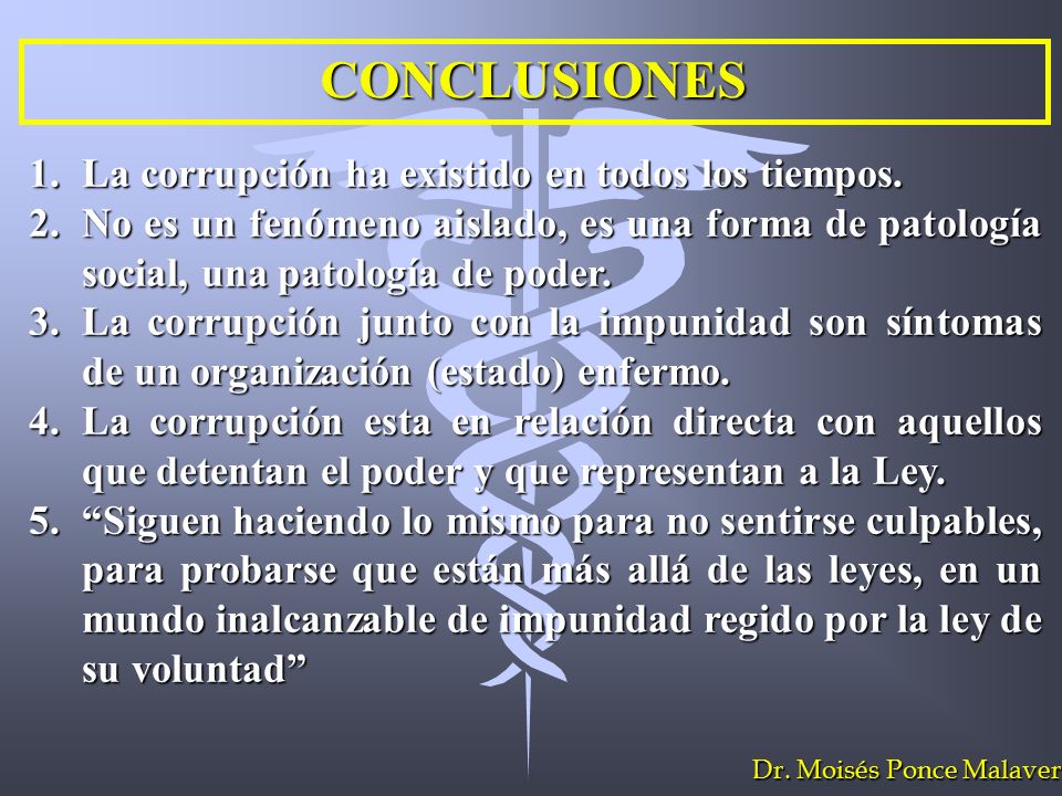 CONCLUSIONES La corrupción ha existido en todos los tiempos.