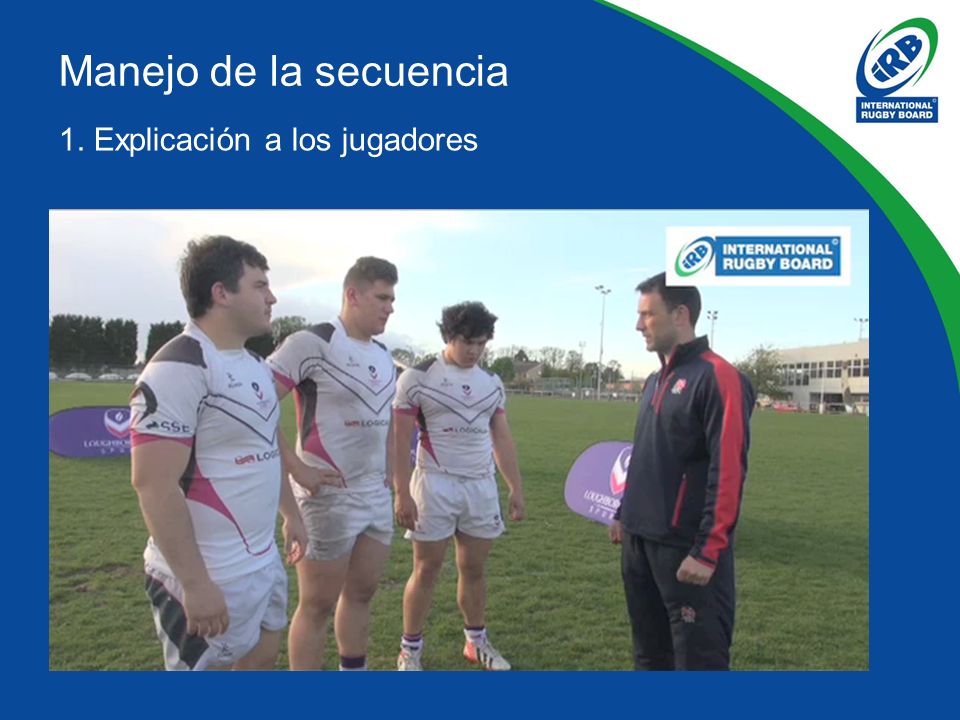 Manejo de la secuencia 1. Explicación a los jugadores