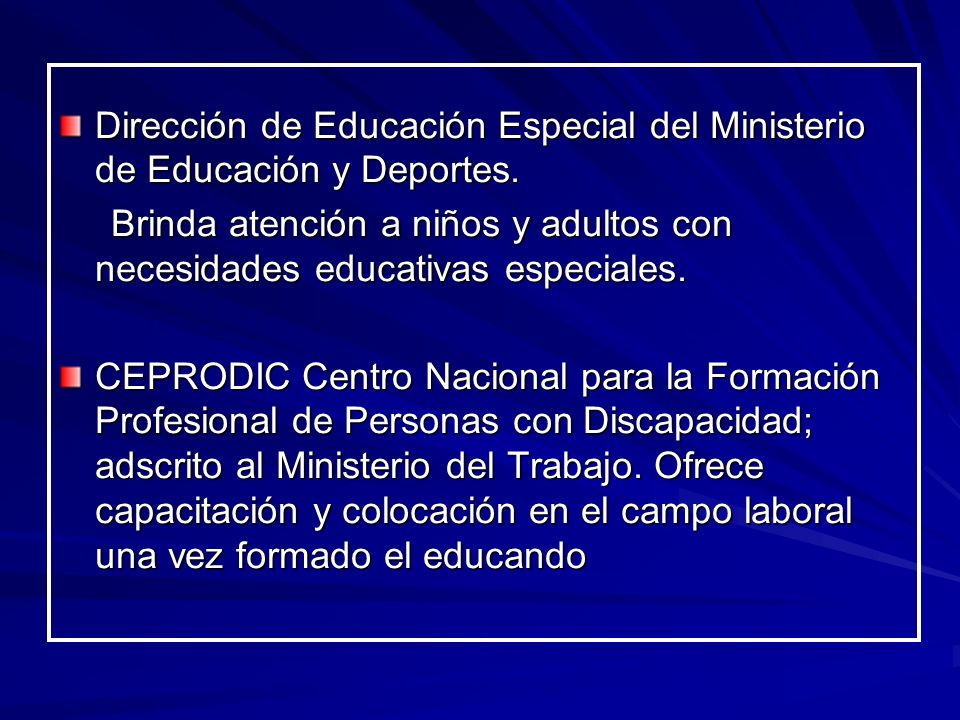 Dirección de Educación Especial del Ministerio de Educación y Deportes.
